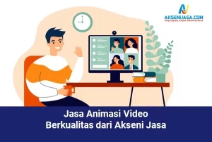 Jasa-Animasi-Video-Berkualitas-dari-Akseni-Jasa
