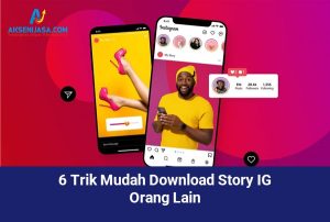 6 Trik Mudah Download Story IG Orang Lain