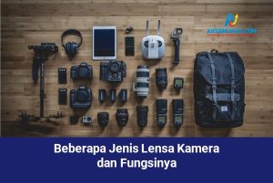 Beberapa Jenis Lensa Kamera dan Fungsinya
