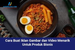 Cara Buat Iklan Gambar dan Video Menarik Untuk Produk Bisnis,