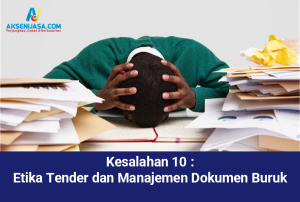 Kesalahan 10 Etika Tender dan Manajemen Dokumen Buruk