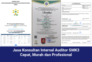 Jasa Konsultan Internal Auditor SMK3 Cepat, Murah dan Profesional