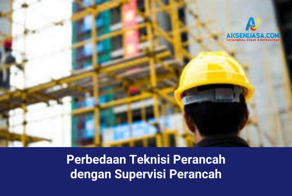 Perbedaan Teknisi Perancah dengan Supervisi Perancah