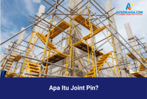 Apa Itu Joint Pin?