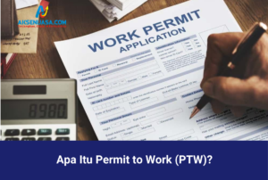 Apa Itu Permit to Work (PTW)?
