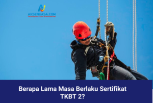 Berapa Lama Masa Berlaku Sertifikat TKBT 2
