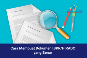 Cara Membuat Dokumen IBPR/HIRADC yang Benar