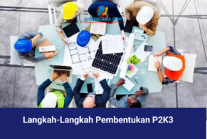 Langkah-Langkah Pembentukan P2K3