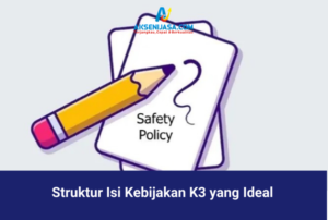 Struktur Isi Kebijakan K3 yang Ideal
