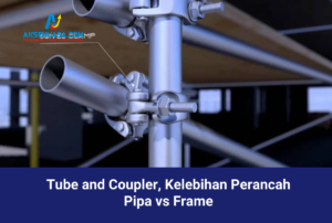 Tube and Coupler, Kelebihan Perancah Pipa vs Frame