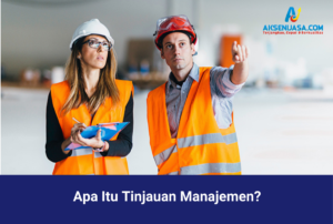 Apa Itu Tinjauan Manajemen?