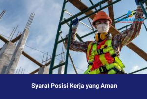 Syarat Posisi Kerja yang Aman